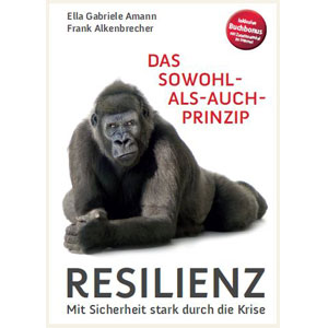 Amann, Alkenbrecher: Das Sowohl-als-auch-Prinzip Vom Überleben in der VUCA World
