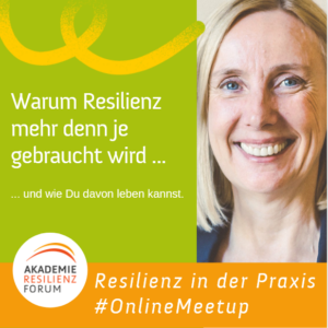 06_RZT ResilienzFacilitator_Meetup_Resilienz mehr denn je gebraucht