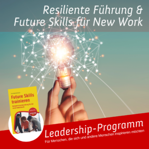 Resiliente Führung & Future Skills für New Work