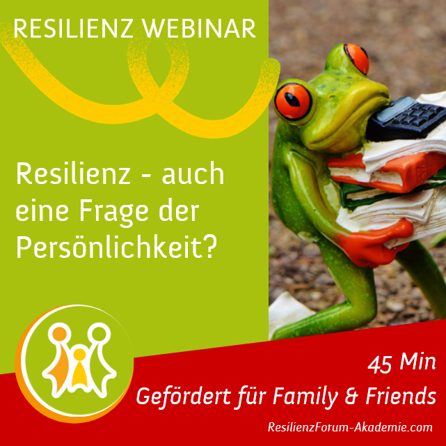 Resilienz-Webinar mit Ella Gabriele Amann: Resilienz - auch eine Frage der Persönlichkeit?