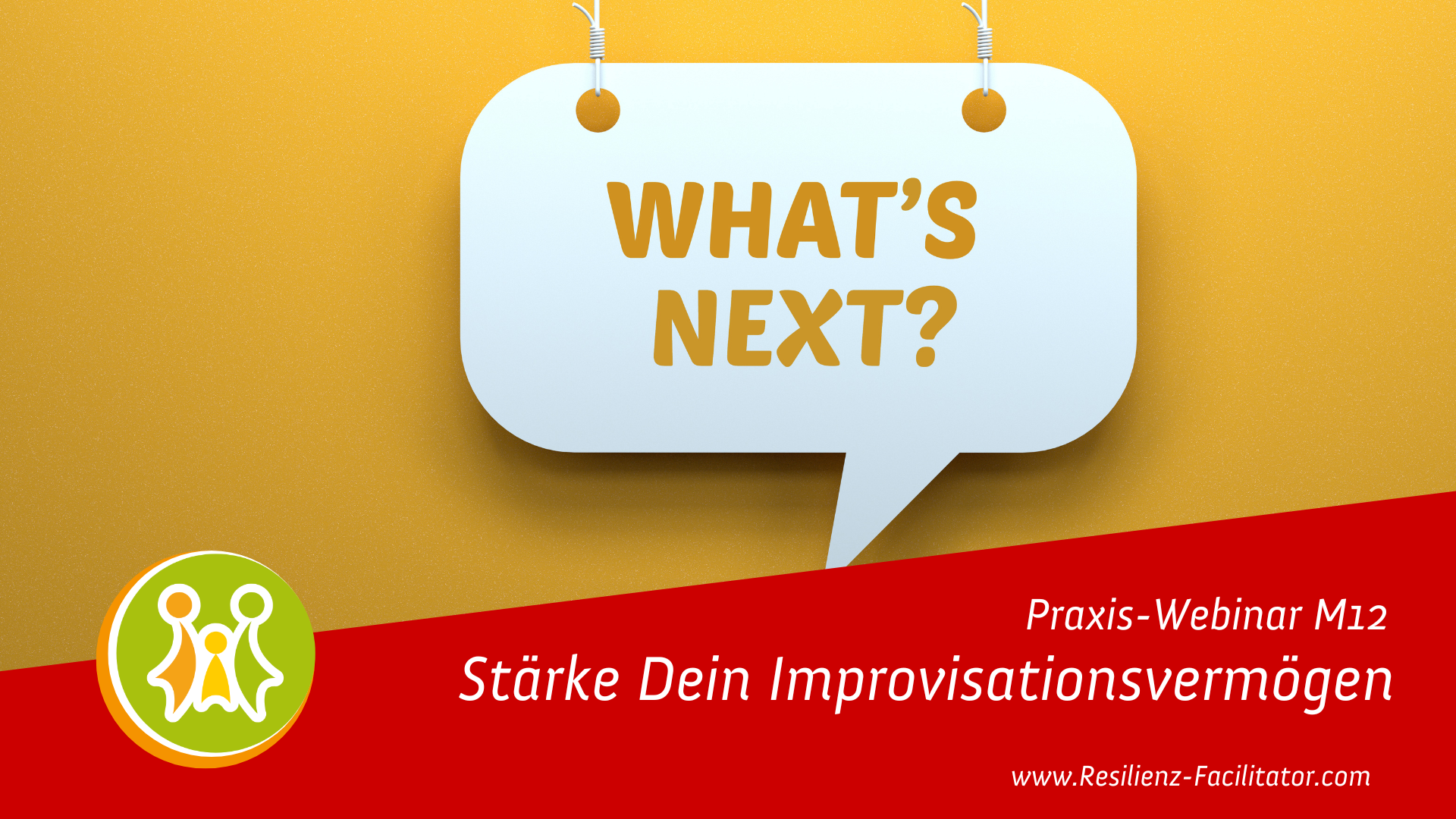 M12_Resilienz-Webinar - Dein Improvisationsvernögen stärken