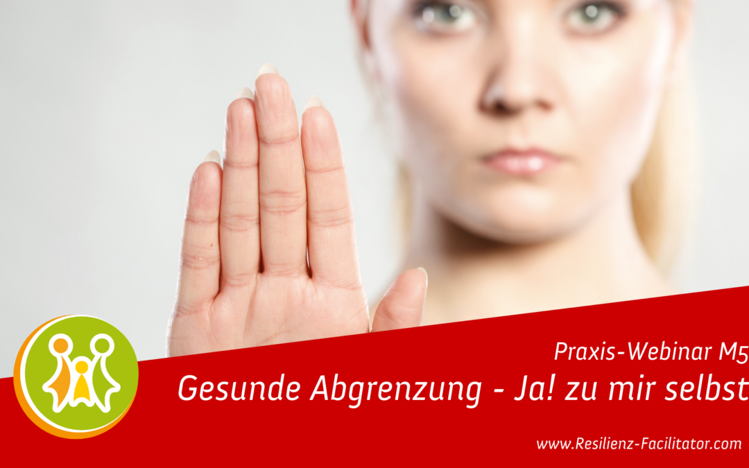 Resilienz-Webinar M5: „Gesunde Abgrenzung“ | kostenlos für Family & Friends