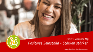 M9_Resilienz-Webinar - Positives Selbstbild