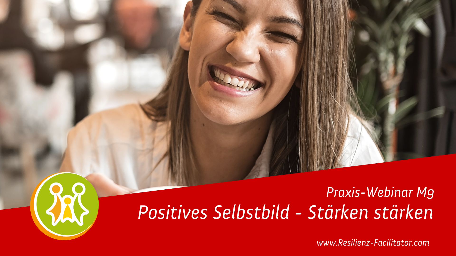 M9_Resilienz-Webinar - Positives Selbstbild